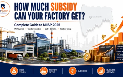 How Much Subsidy Will You Actually Get for a Factory in Maharashtra? Real Numbers