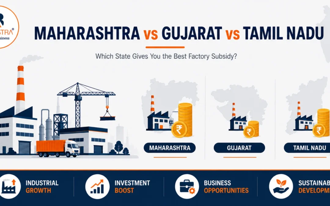 Maharashtra vs Gujarat vs Tamil Nadu Factory Subsidy Compared | BizAstra