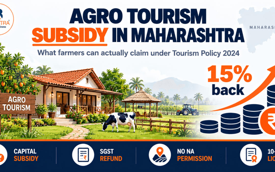 Agri & Agro Tourism Subsidy in Maharashtra: What Farmers Can Actually Claim (Tourism Policy 2024)
