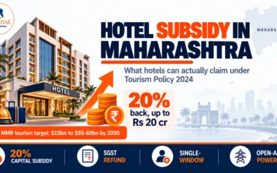 Hotel Subsidy in Maharashtra: What Hotels Can Actually Claim Under Tourism Policy 2024