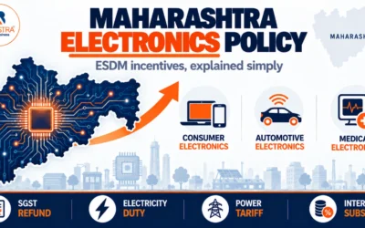 Maharashtra Electronics Policy: ESDM Incentives Explained Simply